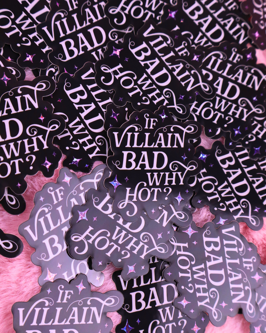 Sheet of vinyl 'If Villain Bad Why Hot?' stickers in black and purple on pink