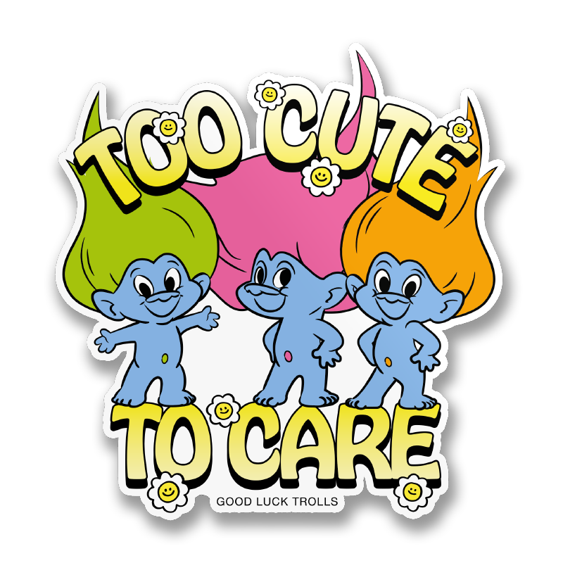 Vinyl sticker: three blue trolls with 'Too Cute To Care' and 'Good Luck Trolls'.