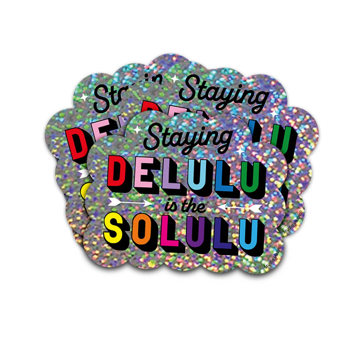 Glitter vinyl flower sticker with rainbow 'Staying Delulu' text