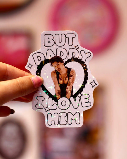 Small holographic sticker with heart design and 'BUT DADDY I LOVE HIM' text, Harry Styles