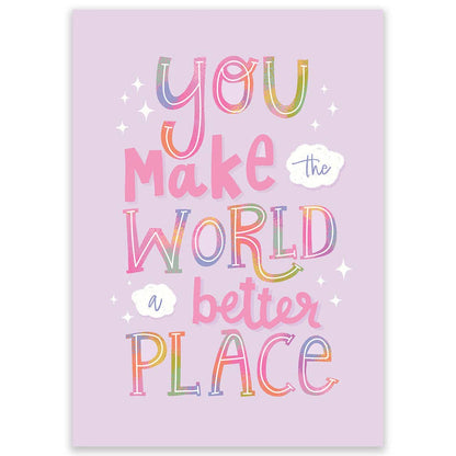 Purple motivational postcard with colorful quote: 'You make the world a better place'