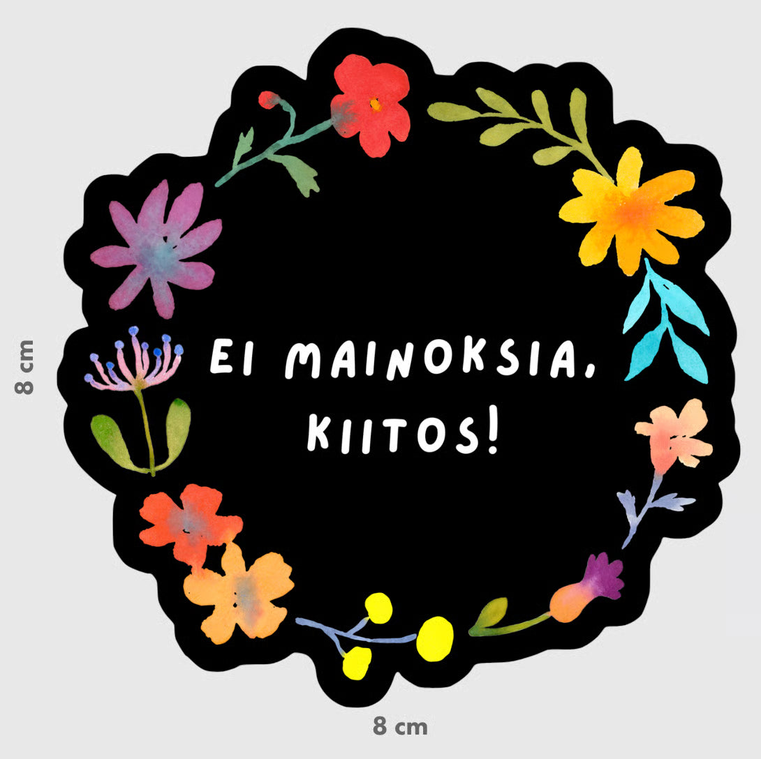 Black floral sticker with text 'Ei mainoksia, kiitos!' and 8 cm marks