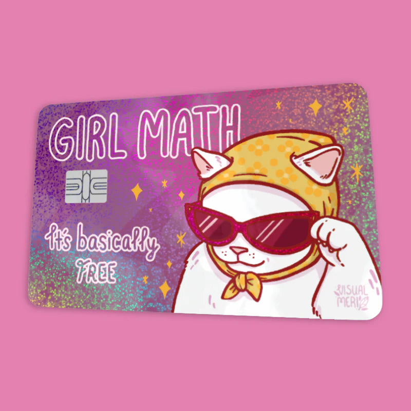Credit card sticker: cat with sunglasses, 'GIRL MATH' and 'FREE' text