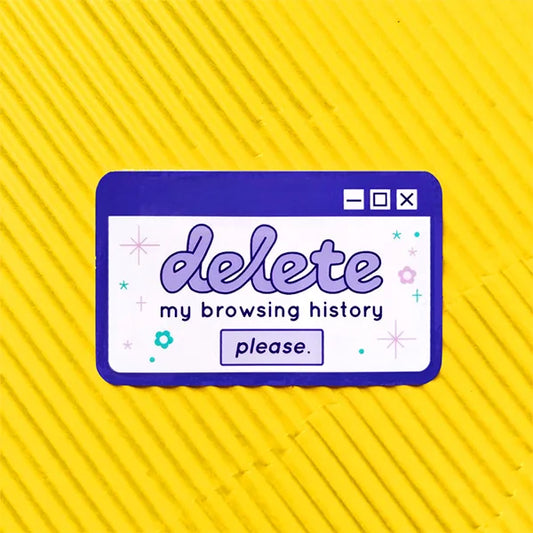 Vinyl sticker reading 'Delete my browsing history, please'